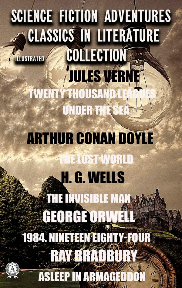 Science Fiction Adventures Classics in Literature Collection. Illustrated