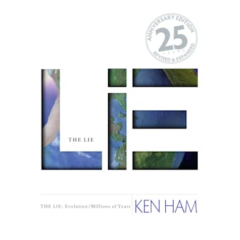The Lie: Evolution/Millions of Years: 25th Anniversary Edition: Revised & Expanded - undefined