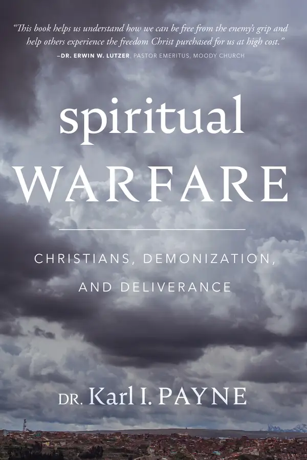 Spiritual Warfare : Christians, Demonization and Deliverance