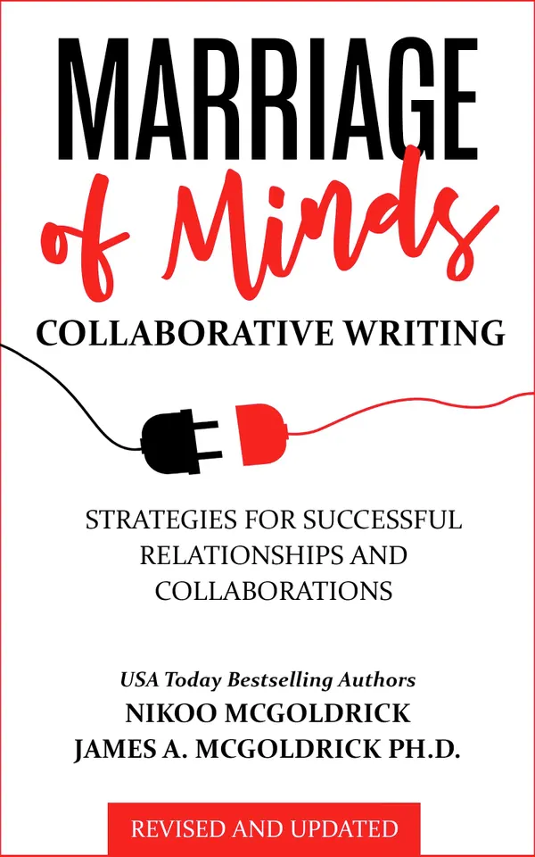 Marriage of Minds: Collaborative Writing : Strategies for Successful Relationship and Collaboration