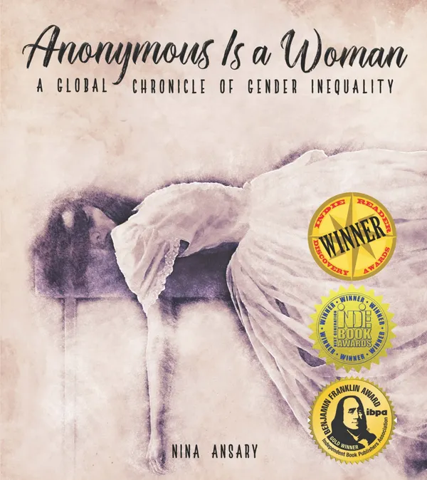 Anonymous Is a Woman : A Global Chronicle of Gender Inequality