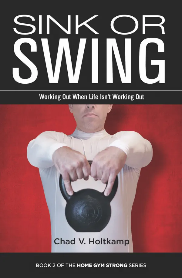 Sink or Swing : Working Out When Life Isn’t Working Out