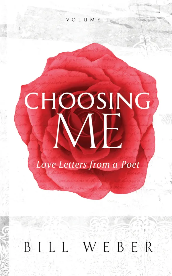 Choosing Me : Love Letters from a Poet