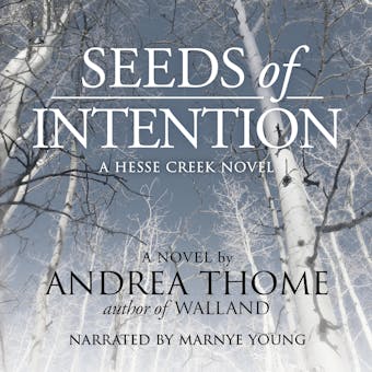 Seeds of Intention: Hesse Creek Series--Book Two - undefined