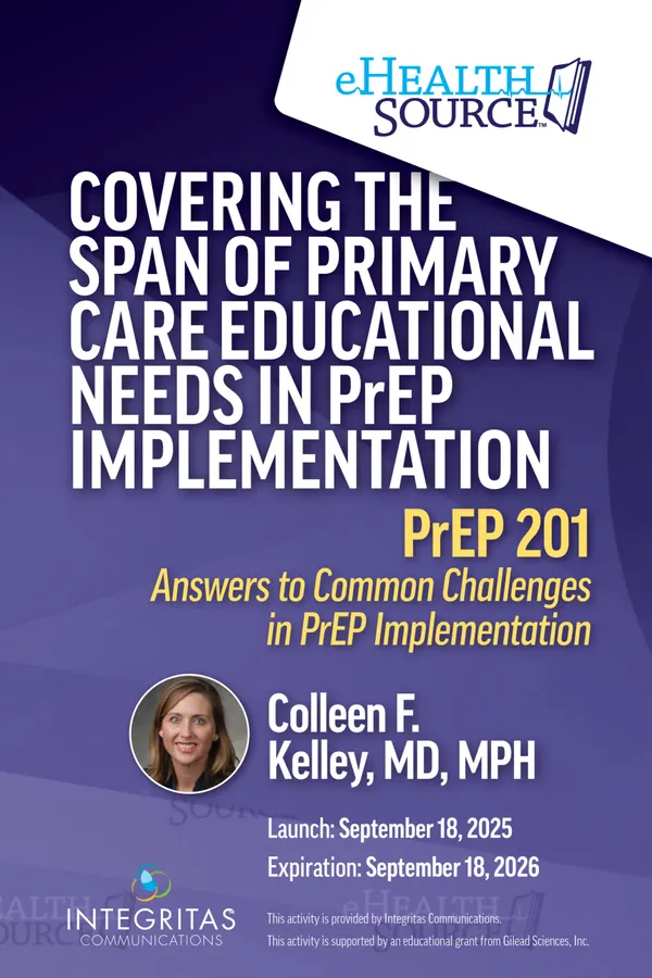 Covering the Span of Primary Care Educational Needs in PrEP Implementation : PrEP 201: Answers to Common Challenges in PrEP Implementation