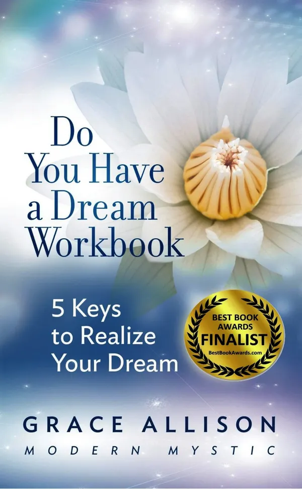 Do You Have a Dream Workbook : 5 Keys To Realize Your Dream