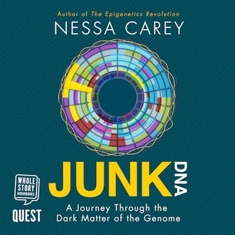 Junk DNA: A Journey Through the Dark Matter of the Genome - undefined