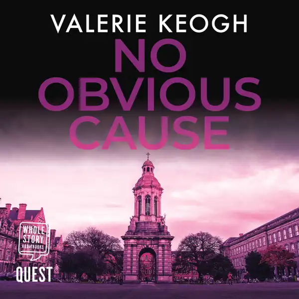 No Obvious Cause : The Dublin Murder Mysteries Book 2