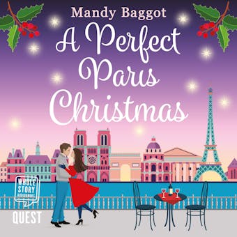A Perfect Paris Christmas: the perfect laugh out loud romance to curl up with this Christmas - undefined