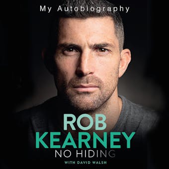 Rob Kearney: No Hiding: My Autobiography - undefined
