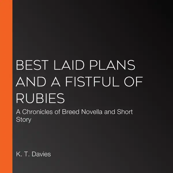 Best Laid Plans and A Fistful of Rubies : A Chronicles of Breed Novella and Short Story