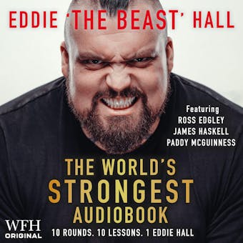 The World's Strongest Audiobook: 10 Rounds, 10 Lessons, 1 Eddie Hall - undefined