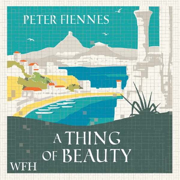 A Thing of Beauty: Travels in Mythical and Modern Greece