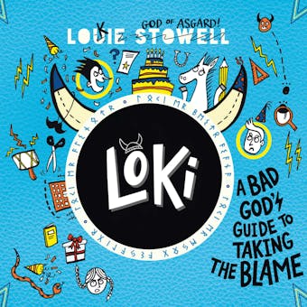 Loki: A Bad God's Guide to Taking the Blame: Loki, Book 2 - undefined