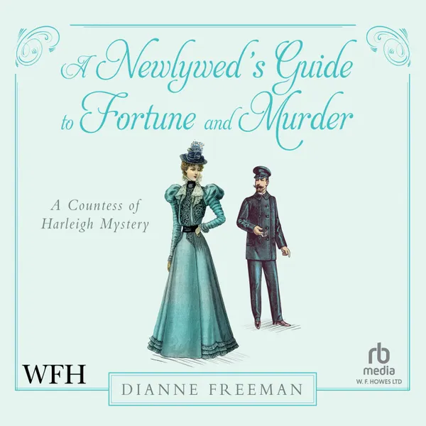 A Newlywed's Guide to Fortune and Murder : Countess of Harleigh, Book 6