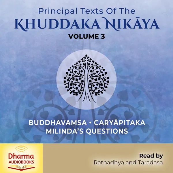 Principal Texts of the Khuddaka Nikāya : Volume 3
