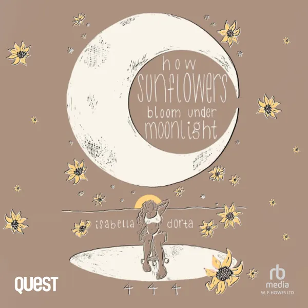 how sunflowers bloom under moonlight : a collection of poems on love and heartbreak by Isabella Dorta