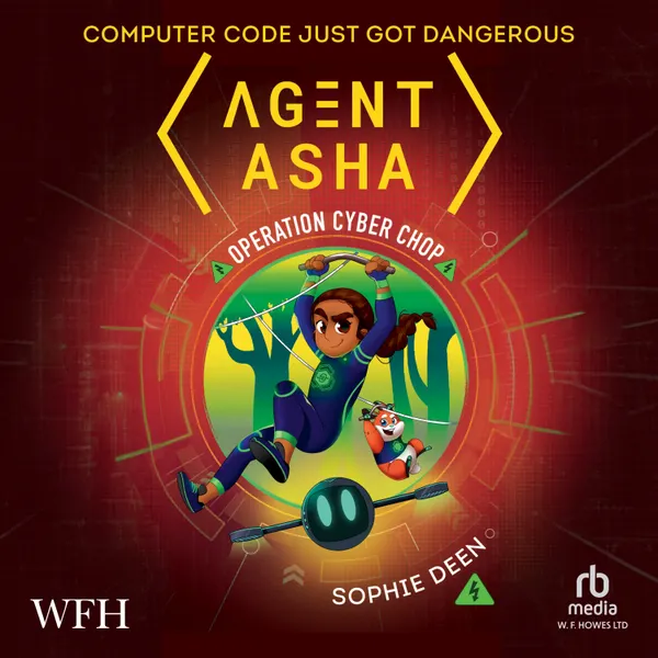 Agent Asha: Operation Cyber Chop : Operation Cyber Chop
