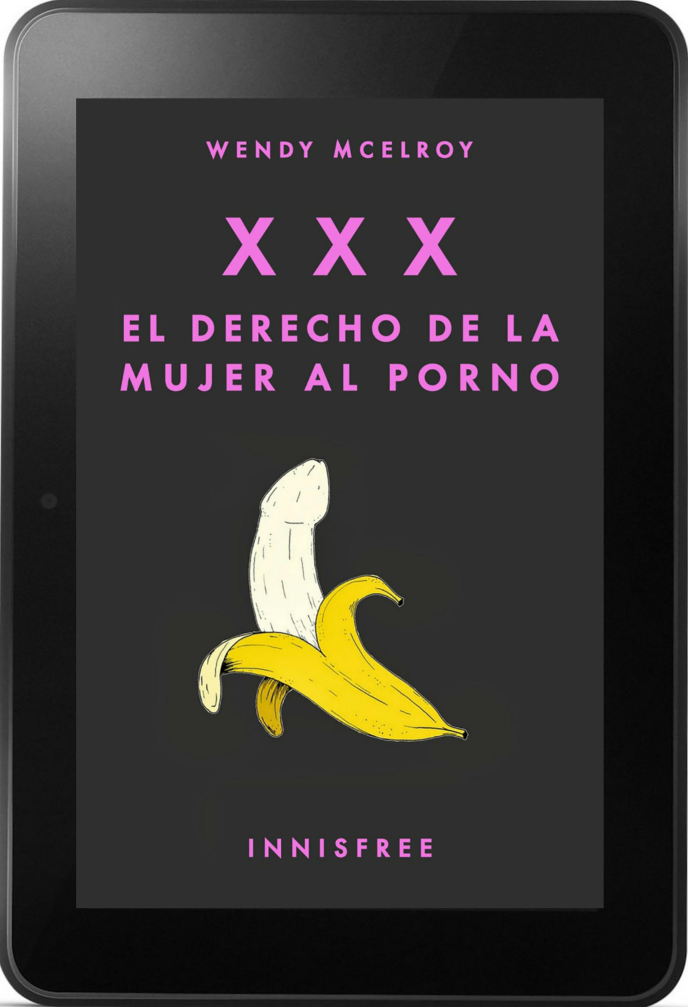 XXX. El Derecho De La Mujer Al Porno | Livre Numérique | Wendy McElroy |  Nextory