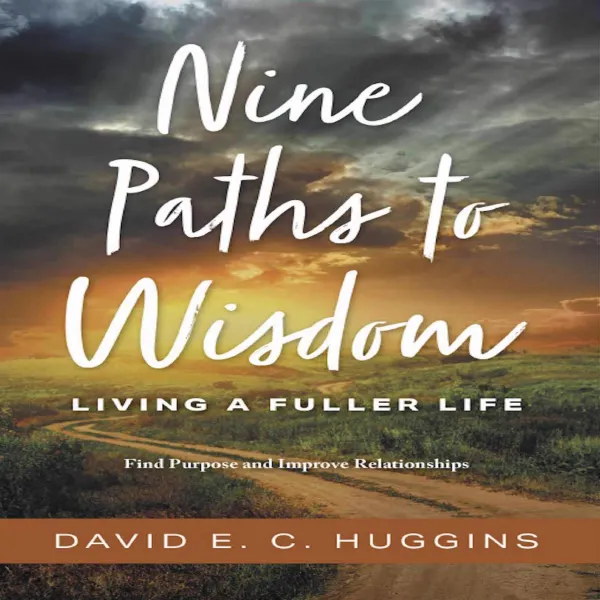 Nine Paths to Wisdom : Living a Fuller Life