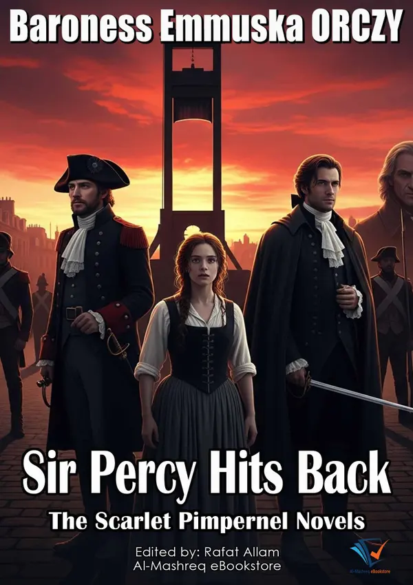 Sir Percy Hits Back : The Scarlet Pimpernel Novels