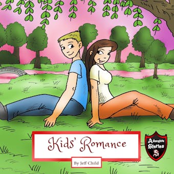 Kids' Romance: Diaries of a Boy and a Girl - Jeff Child