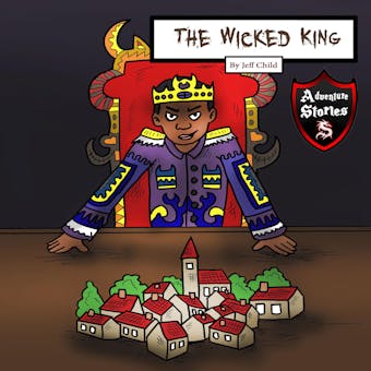 The Wicked King: A Story of Rebellion and Racism - Jeff Child