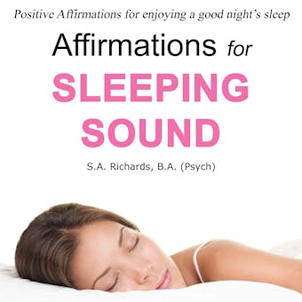 Affirmations for Sleeping Sound - S. A. Richards