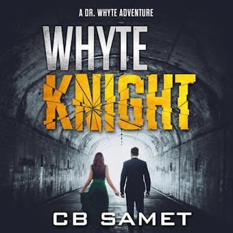 Whyte Knight: A Dr. Whyte Adventure - undefined