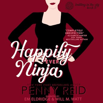 Happily Ever Ninja - Penny Reid