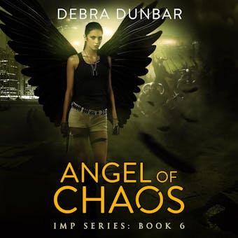 Angel of Chaos - Debra Dunbar