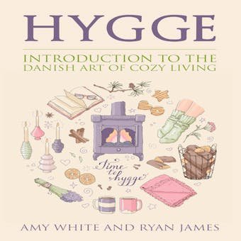 Hygge: Introduction to the Danish Art of Cozy Living - undefined