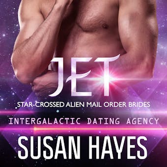 Jet: Star-Crossed Alien Mail Order Brides (Intergalactic Dating Agency) - undefined