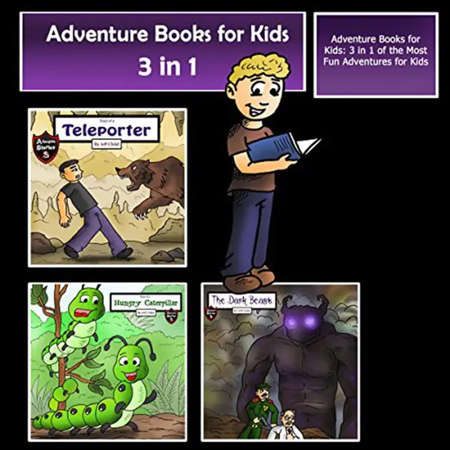 Adventure Books for Kids : 3 in 1 of the Most Fun Adventures for Kids ...