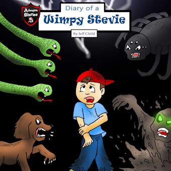 Diary of a Wimpy Stevie: How One Boy Overcame His Fears - Jeff Child