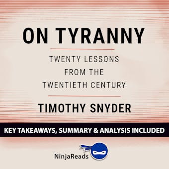 Summary: On Tyranny: Twenty Lessons from the Twentieth Century by Timothy Snyder: Key Takeaways, Summary & Analysis Included - Brooks Bryant