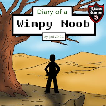 Diary of a Wimpy Noob: Kids’ Adventure Stories - undefined