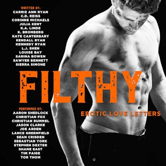 FILTHY: Erotic Love Letters - Carrie Ann Ryan, L.J. Shen, Corrinne Michaels, C.D. Reiss, Sierra Simone, Louise Bay, K. Bromberg, Kennedy Ryan, K.A. Linde, Kate Canterbary, Sawyer Bennett, Kendall Ryan, Julia Kent, Sarina Bowen