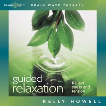 Guided Relaxation - Kelly Howell