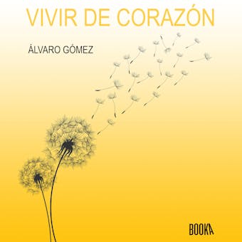 Vivir de corazón: Mindfulness para una Generación Atónita - Alvaro Gomez