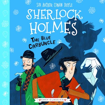 The Blue Carbuncle: Shadows, Secrets and Stolen Treasure