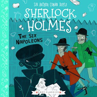 The Six Napoleons: Mystery, Mischief and Mayhem - Stephanie Baudet, Sir Arthur Conan Doyle