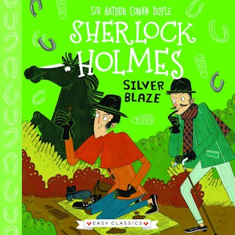 Silver Blaze: Mystery, Mischief and Mayhem - Stephanie Baudet, Sir Arthur Conan Doyle
