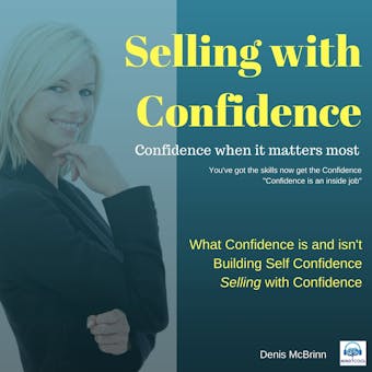 Selling with Confidence: Confidence When It Matters Most - undefined