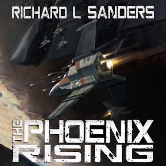 The Phoenix Rising - Richard Sanders