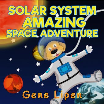 Solar System Amazing Space Adventure (book for kids who love adventure) - undefined