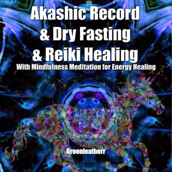 Akashic Record & Dry Fasting & Reiki Healing With Mindfulness Meditation for Energy Healing - undefined