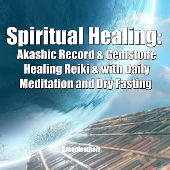 Spiritual Healing: Akashic Record & Gemstone Healing Reiki & with Daily Meditation  and Dry Fasting - undefined