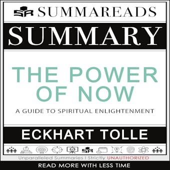 Summary of The Power of Now: A Guide to Spiritual Enlightenment by Eckhart Tolle - Summareads Media