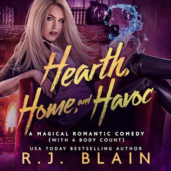 Hearth, Home, and Havoc - R.J. Blain